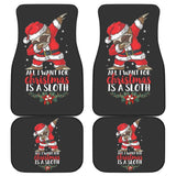 All I Want For Christmas Is A Sloth Car Floor Mats 212109 - YourCarButBetter