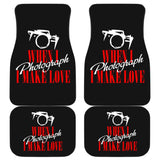 When I Photograph I Make Love Car Floor Mats 211101 - YourCarButBetter
