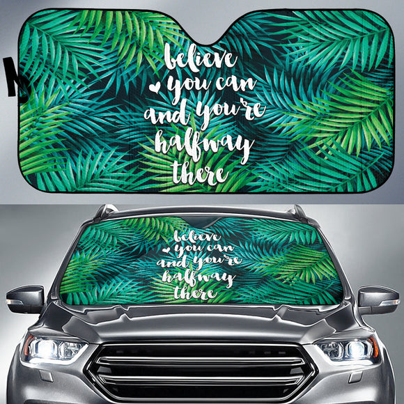 Believe You Can And You're Halfway There Car Auto Sun Shades Style 2 213001