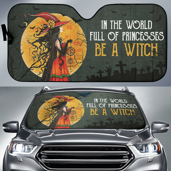 In The World Full Of Princesses Be A Witch Car Auto Sun Shades 212201