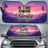 Family Quote In Time Of Test, Family Is Best Car Auto Sun Shades Style 2 210102
