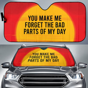 Compliment Quote You Make Me Forget The Bad Parts of My Day Car Auto Sun Shades Style 1 213101