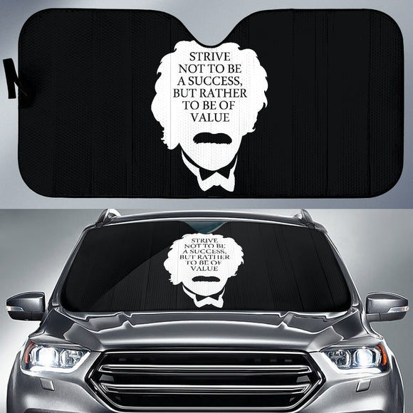 Compliment Quote Strive Not To Be A Success, But Rather To Be Of Value Car Auto Sun Shades Style 1 213101