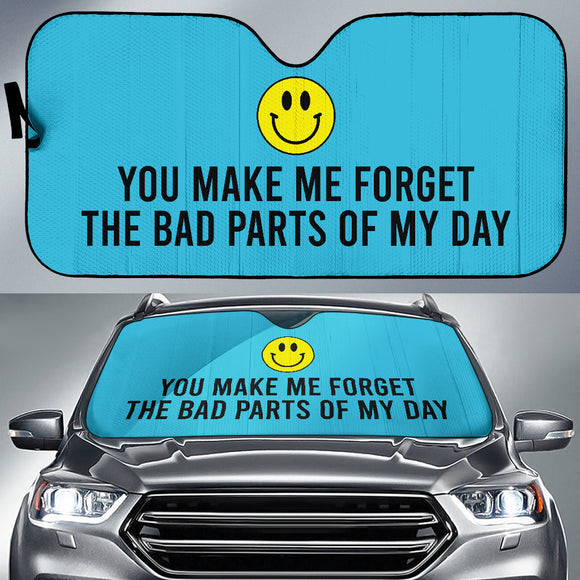 Compliment Quote You Make Me Forget The Bad Parts of My Day Car Auto Sun Shades Style 2 213101