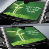 Compliment Quote I Want To Grow Into A Person Like You Car Auto Sun Shades Style 1 213101