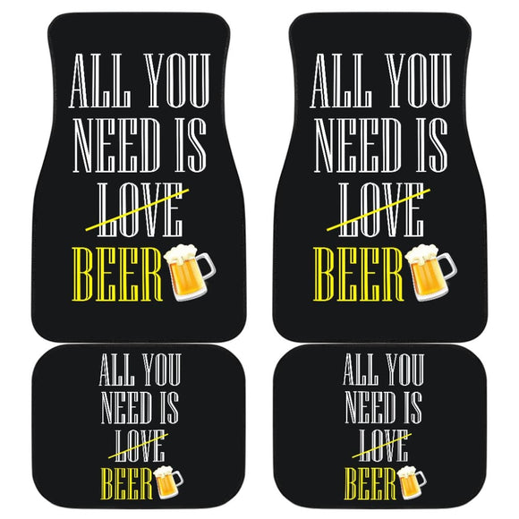 All You Need Is Beer Car Floor Mats 210206 - YourCarButBetter