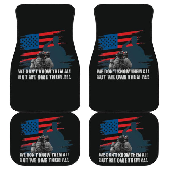 American Flag Firefighter We Don’t Know Them All But We Owe Them All Patriotic Car Floor Mats 210206 - YourCarButBetter