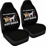 Ban Stupid People Not Dogs Car Seat Covers 112428 - YourCarButBetter