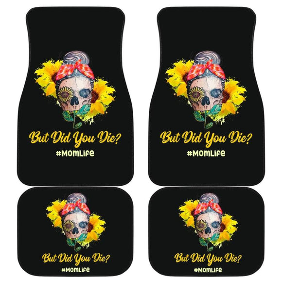 But Did You Die Mom Life Skull Bandana Sunflower Lovers Car Floor Mats 1 211503 - YourCarButBetter