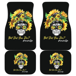 But Did You Die Mom Life Skull Bandana Sunflower Lovers Car Floor Mats 5 211503 - YourCarButBetter