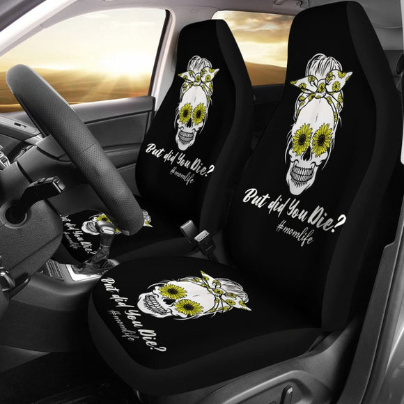 But Did You Die Mom Life Skull Bandana Sunflower Lovers Car Seat Covers 7 211503 - YourCarButBetter
