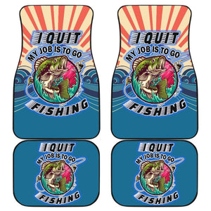 Fishing Car Mats I Quit My Job To Go Fishing Car Decor 182417 - YourCarButBetter