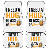 I Need A HUGe Glass Of Beer Funny Beer Lover Car Floor Mats 210206 - YourCarButBetter