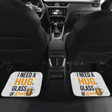 I Need A HUGe Glass Of Beer Funny Beer Lover Car Floor Mats 210206 - YourCarButBetter