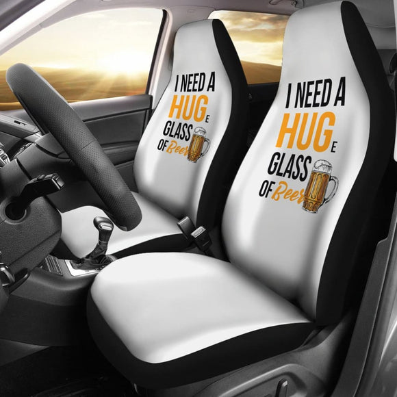 I Need A HUGe Glass Of Beer Funny Beer Lover Car Seat Covers 210206 - YourCarButBetter