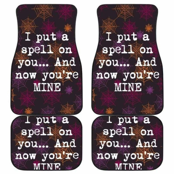 I Put A Spell On You And Now You’Re Mine Halloween Car Floor Mats 102802 - YourCarButBetter