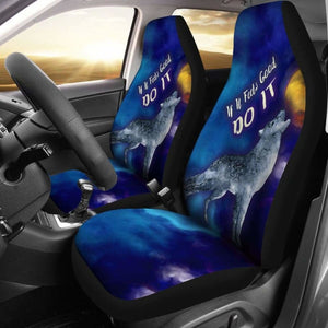 If It Feels Good Do It Car Seat Cover With Wolf Howling 200904 - YourCarButBetter