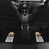 Keep Calm And Drink Beer Funny Beer Lover Car Floor Mats 210206 - YourCarButBetter