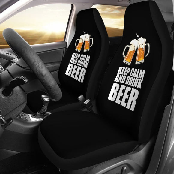 Keep Calm And Drink Beer Funny Beer Lover Car Seat Covers 210206 - YourCarButBetter