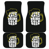 Keep Calm And Drink Cold Beer Car Floor Mats 210206 - YourCarButBetter