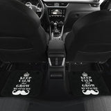 Keep Calm and Grow Mustache Amazing Gift Idea Car Floor Mats 210305 - YourCarButBetter