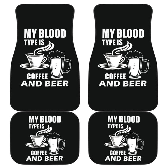 My Blood Type Is Coffee And Beer Car Floor Mats 210206 - YourCarButBetter