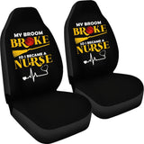 My Broom Broke So I Became A Nurse Halloween Amazing Gift Ideas Car Seat Covers 211110 - YourCarButBetter