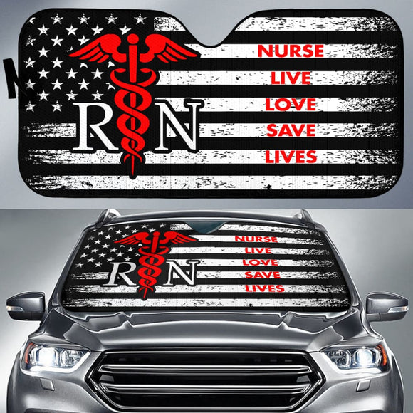Nurse Live Love Save Lifes American Flag Car Auto Sun Shades 210401 - YourCarButBetter