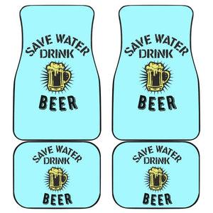 Save Water Drink Beer Car Floor Mats 210206 - YourCarButBetter