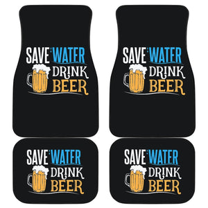 Save Water Drink Beer Funny Beer Drinking Car Floor Mats 210206 - YourCarButBetter