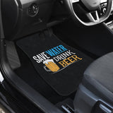 Save Water Drink Beer Funny Beer Drinking Car Floor Mats 210206 - YourCarButBetter