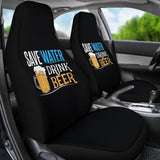 Save Water Drink Beer Funny Beer Drinking Car Seat Covers 210206 - YourCarButBetter