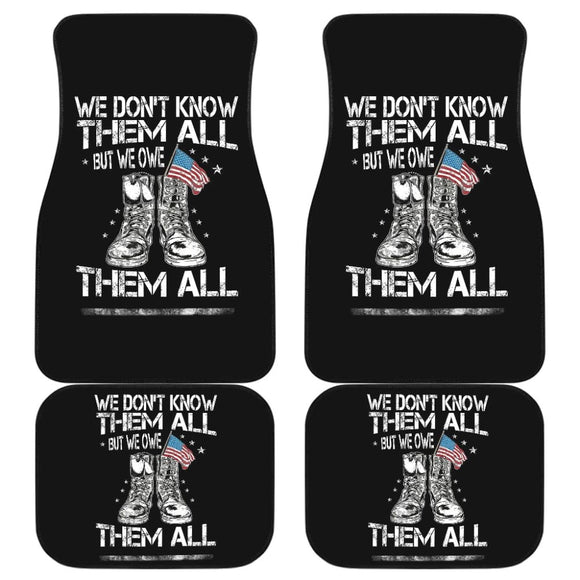 We Don’t Know Them All But We Owe Them All Patriotic Car Floor Mats 210206 - YourCarButBetter