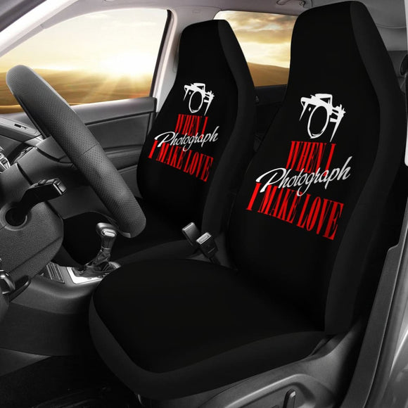 When I Photograph I Make Love Car Seat Covers 211101 - YourCarButBetter