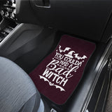 You Coulda Had A Bad Witch Car Floor Mats 211507 - YourCarButBetter