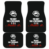 You Don’t Take a Photograph You Make It Amazing Gift Photograph Lovers Car Floor Mats 213005 - YourCarButBetter